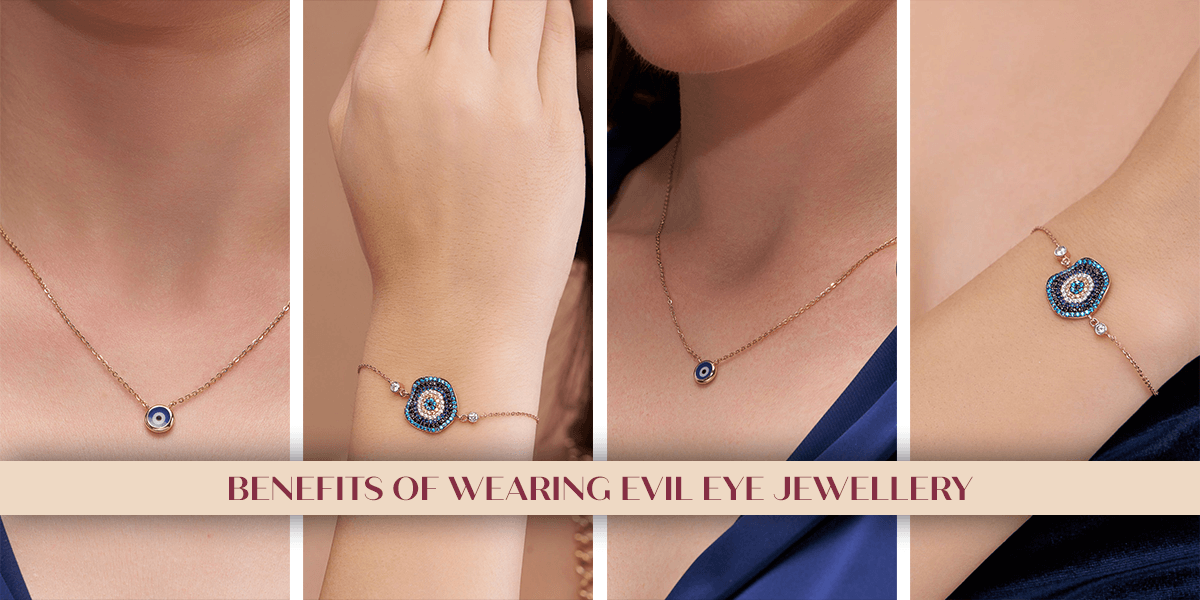 7 Benefits of Wearing Evil Eye Jewellery That You Need to Know - KYMEE
