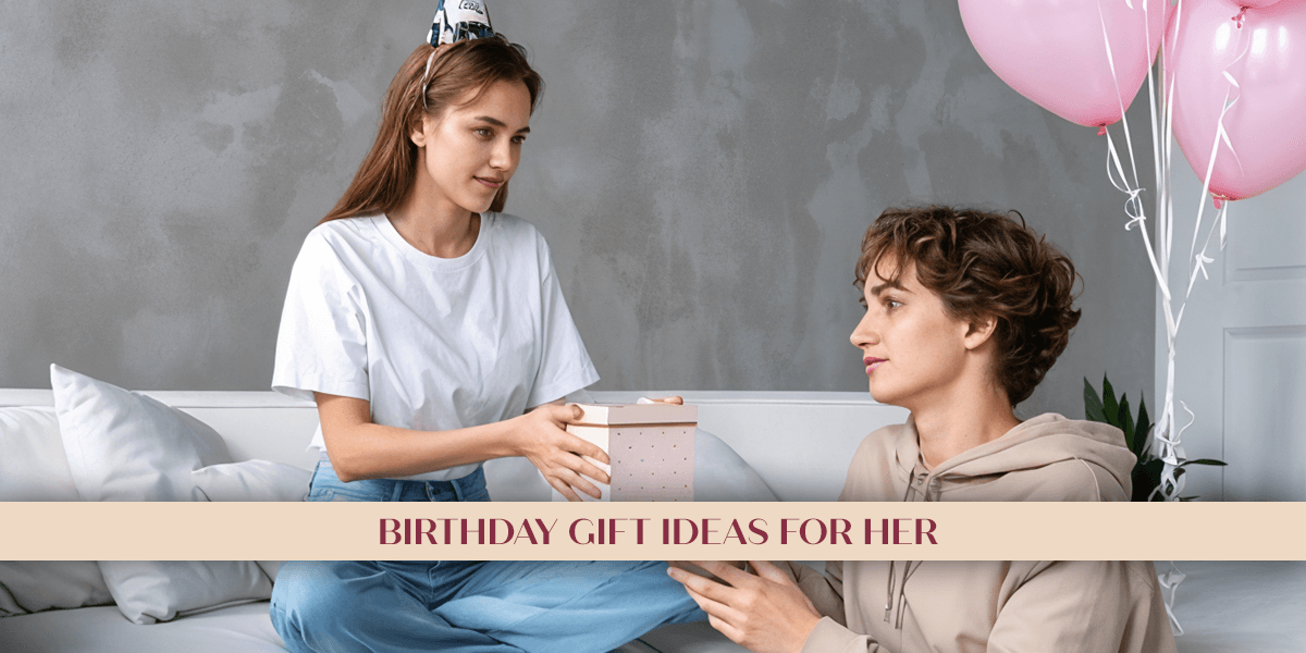 Birthday Gift Ideas for Her: Unique, Cool, and Special Gifts - KYMEE