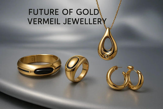 future of gold vermeil jewellery